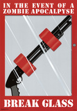 Zombie Apocalpyse Break Glass Humor Poster Print Prints