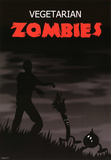 Vegetarian Zombies Humor Poster Print Prints
