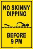 No Skinny Dipping Before 9 PM Tin Sign