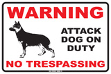 Warning Attack Dog on Duty No Trespassing Tin Sign