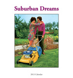 Suburban Dreams - 2013 Easel/Desk Calendar Calendars