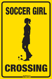 Soccer Girl Crossing Tin Sign