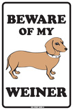 Beware of My Weiner Tin Sign