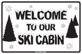 Welcome to Our Ski Cabin Plaque en métal