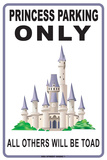 Princess Parking Only All Others Will Be Toad Tin Sign