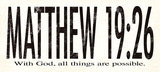 Matthew 19:26 Print by Stephanie Marrott
