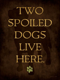 Spoiled Dog Posters par Stephanie Marrott