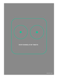Stop Staring At My Tweets Print by  NaxArt