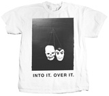 Into it. Over it. - Masks T-Shirt