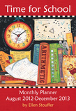 Time for School - 2013 Large Monthly Planner Calendar Calendars