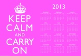 Keep Calm and Carry On Pink 2013 Calendar Poster Prints