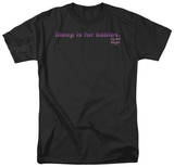 Up All Night - Sleep is for Babies T-shirts