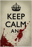 Keep Calm And... Posters