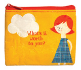 What's It Worth To You Coin Purse Coin Purse