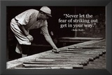 Babe Ruth Striking Out Famous Quote Archival Photo Poster Print