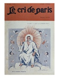 Caricature of Jean Jaures as God the Father, Front Cover Illustration from 'Le Cri De Paris' Reproduction procédé giclée par Jehan Testevuide
