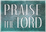 Praise the Lord Posters