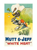 Mutt and Jeff - White Meat Posters