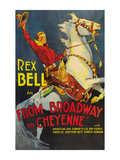 From Broadway to Cheyenne Posters