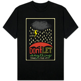 Don't Let Anything T-Shirt