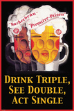 Drink Triple See Double Pôsters