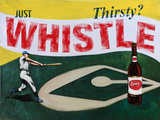 Thirsty  Just Whistle Wall Sign