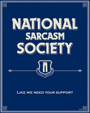 National Sarcasm Society Blikskilt