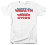 Share My Work Ethic T-Shirt