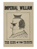 Imperial William (Mckinley) the King of the Trusts Posters by  Manley
