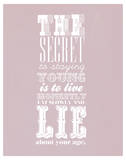 The Secret To Staying Young Affiches