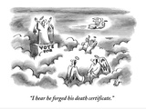 " I hear he forged his death certificate." - New Yorker Cartoon Premium Giclee Print by Frank Cotham