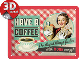 Have A Coffee Blikskilt