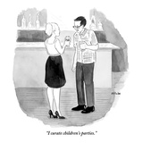 "I curate children's parties." - New Yorker Cartoon Premium Giclee Print by Emily Flake