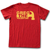 Greg The Hammer Valentine - Hammer Time T-Shirt