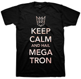 Transformers - Keep Calm and Hail Megatron T-Shirt