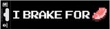 Minecraft - I Brake for Porkchop Bumper Sticker Stickers