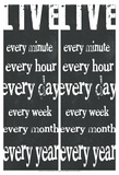 Live Every Minute Kunstdrucke von Andrea James