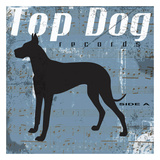 Top Dog Prints by Taylor Greene