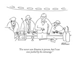 "I've never seen Sinatra in person, but I was once jostled by his entourag…" - New Yorker Cartoon Premium Giclee Print by John Corcoran