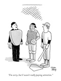 "I'm sorry, but I wasn't really paying attention." - New Yorker Cartoon Premium Giclee Print by Chon Day