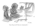 "Stop calling me J.B.! My name is Jumping Bear." - New Yorker Cartoon Premium Giclee Print by John Ruge