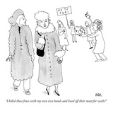 "I killed these foxes with my own two hands and lived off their meat for w…" - New Yorker Cartoon Premium Giclee Print by Emily S. Hopkins