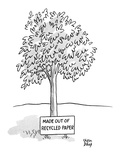 A tree stand with a sign that reads 'Made Out Of Recycled Paper.' - New Yorker Cartoon Premium Giclee Print by Chon Day