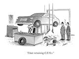 "I hate retraining C.E.O.s." - New Yorker Cartoon Premium Giclee Print by Tom Cheney
