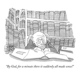 "By God, for a minute there it suddenly all made sense!" - New Yorker Cartoon Premium Giclee Print by Gahan Wilson