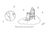 "Don't make me come down there!" - New Yorker Cartoon Premium Giclee Print by Eric Lewis