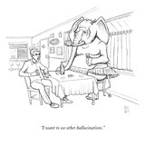 "I want to see other hallucinations." - New Yorker Cartoon Premium Giclee Print by Paul Noth