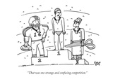 "That was one strange and confusing competition." - New Yorker Cartoon Premium Giclee Print by Farley Katz