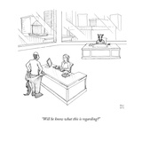 "Will he know what this is regarding" - New Yorker Cartoon Premium Giclee Print by Paul Noth