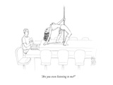 "Are you even listening to me" - New Yorker Cartoon Premium Giclee Print by Paul Noth